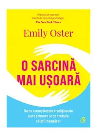 O sarcină mai ușoară - Paperback brosat - Emily Oster