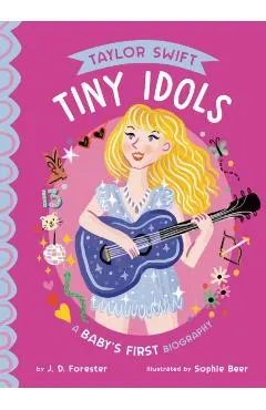 Taylor Swift: A Baby's First Biography