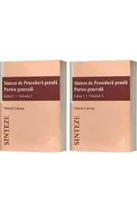 Sinteze de procedura penala. Partea generala Vol.1 + Vol.2 Ed.5