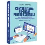 Contabilitatea nu-i doar pentru contabili! Cum sa transformi balanta si bilantul in instrumente prietenoase