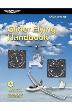 Glider Flying Handbook (2025): Faa-H-8083-13b