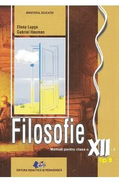 Filosofie. Tip B - Clasa 12 - Manual