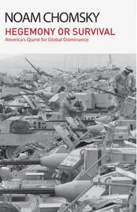 Hegemony or Survival: America's Quest for Global Dominance