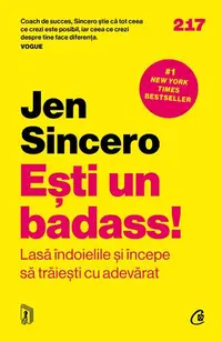 Ești un badass! - Paperback brosat - Jen Sincero