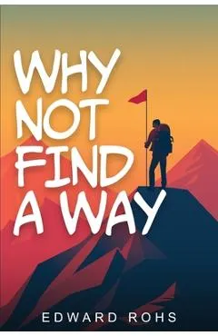Why Not, Finding A Way