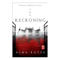 The Reckoning, Alma Katsu