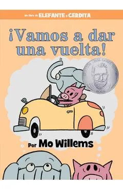 �Vamos a Dar Una Vuelta! (an Elephant and Piggie Book, Spanish Edition)