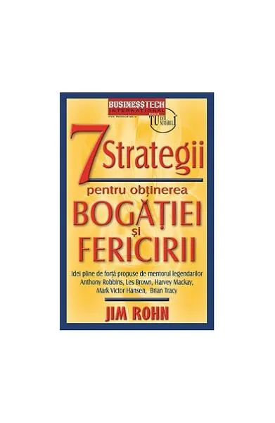 7 strategii pentru obținerea bogăției și fericirii - Paperback - Jim Rohn