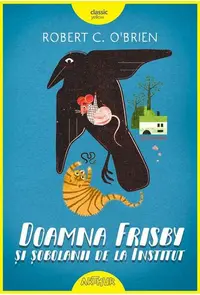 Doamna Frisby și șobolanii de la Institut - Hardcover - Robert C. O'Brien