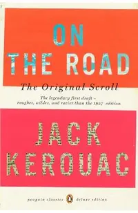 On the Road: The Original Scroll: (penguin Classics Deluxe Edition)