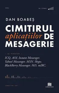 Cimitirul aplicațiilor de mesagerie - Paperback brosat - Dan Boabeș