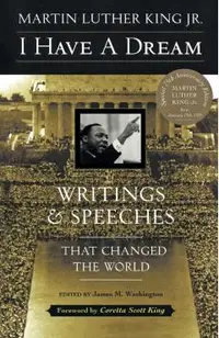 I Have a Dream - Special Anniversary Edition: Writings and Speeches That Changed the World