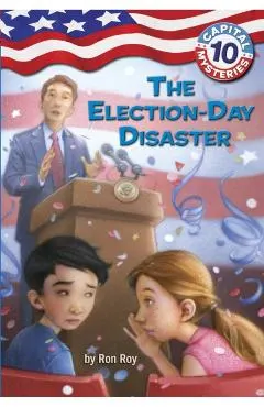 Capital Mysteries #10: The Election-Day Disaster
