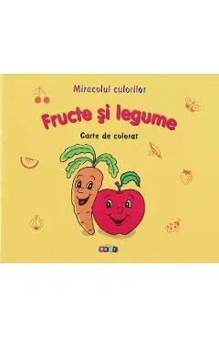 Miracolul culorilor: Fructe si legume. Carte de colorat