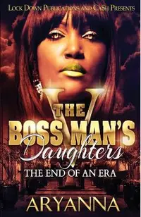 The Boss Man's Daughters 5: End of an Era