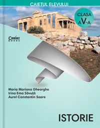 Istorie - Caietul elevului pentru clasa a V-a / Gheorghe