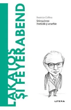 Descopera Filosofia. Lakatos si Feyerabend