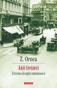 Anii treizeci - Paperback brosat - Zigu Ornea