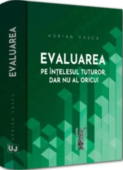 Evaluarea pe intelesul tuturor dar nu al oricui