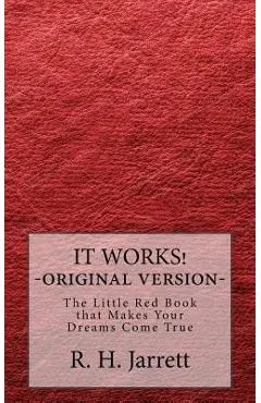 It Works - Original edition: The little red book that makes your dreams come true