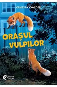 Orasul vulpilor