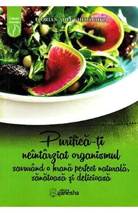 Purifica-ti neintarziat organismul