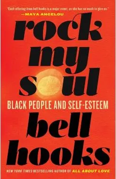 Rock My Soul: Black People and Self-Esteem