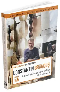 Brâncuși, zborul pătimaș spre infinit al Prințesei X - Paperback brosat