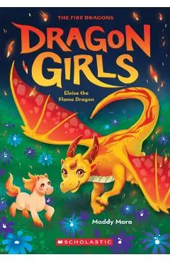 Eloise the Flame Dragon (Dragon Girls #16)
