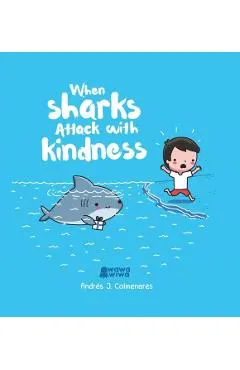 When Sharks Attack with Kindness