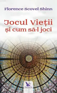 Jocul Vieții și cum să-l joci - Paperback brosat - Florence Scovel Shinn