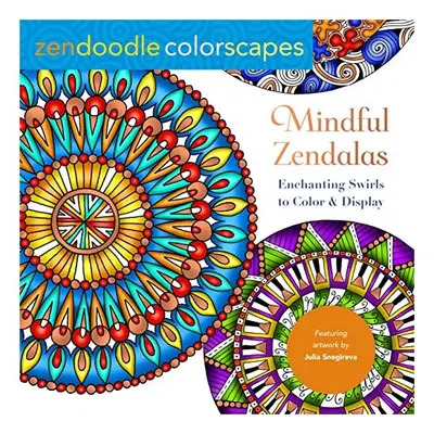 Zendoodle Colorscapes : Mindful Zendalas