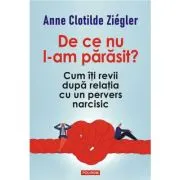 De ce nu l-am parasit? Cum iti revii dupa relatia cu un pervers narcisic