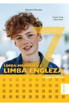 Limba engleza. Limba moderna 1 - Clasa 7 - Manual