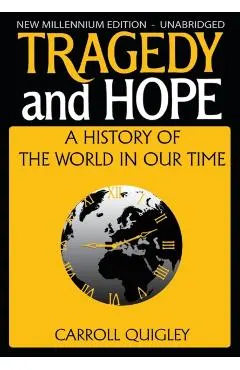 Tragedy and Hope: A History of the World in Our Time