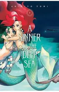A Sinner of the Deep Sea, Vol. 1: Volume 1