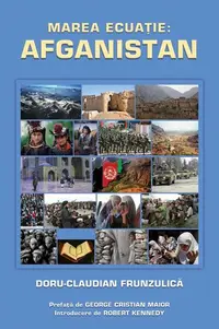 Marea ecuație. Afganistan - Hardcover - Doru Claudian Frunzulică