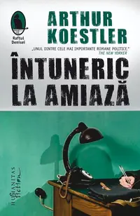 Întuneric la amiază - Paperback - Arthur Koestler