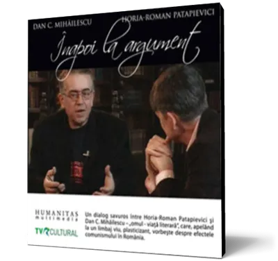 Înapoi la argument cu Dan C. Mihăilescu (mp3)