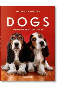 Walter Chandoha. Dogs. Photographs 1941–1991 -