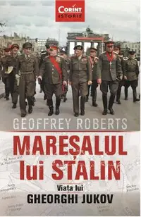 eBook Maresalul lui Stalin. Viata lui Gheorghi Jukov