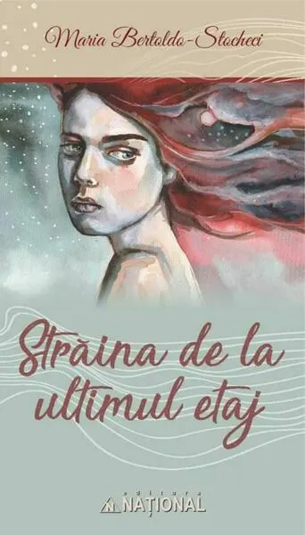 Străina de la ultimul etaj - Paperback brosat - Maria Bertoldo-Stocheci