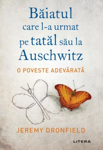 Băiatul care l-a urmat pe tatăl său la Auschwitz - Paperback brosat - Jeremy Dronfield