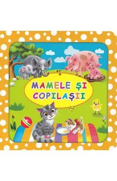 Mamele si copilasii