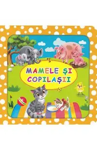 Mamele si copilasii