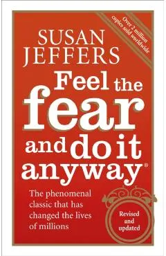 Feel The Fear And Do It Anyway