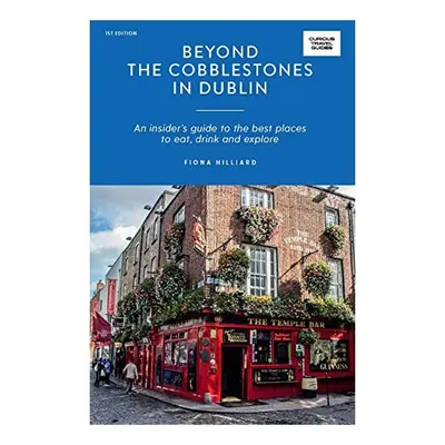 Beyond the Cobblestones in Dublin
