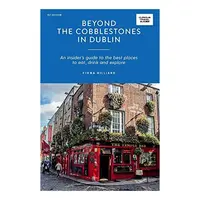 Beyond the Cobblestones in Dublin
