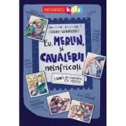 Eu, Merlin, si cavalerii neinfricati. Live din legendarul Ev Mediu
