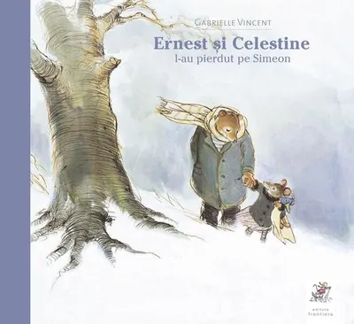 Ernest și Celestine l-au pierdut pe Simeon - Hardcover - Gabrielle Vincent